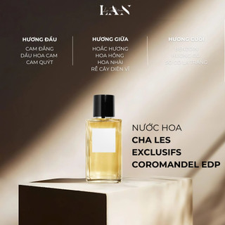 [LAN] Nước hoa Nữ Cha Les Exclusifs Coromandel EDP 10/20ml