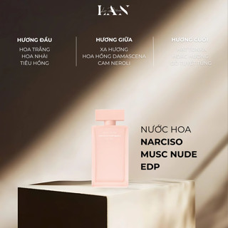 [LAN] Nước Hoa Nữ Narciso Musc Nude For Her EDP 10/20ml