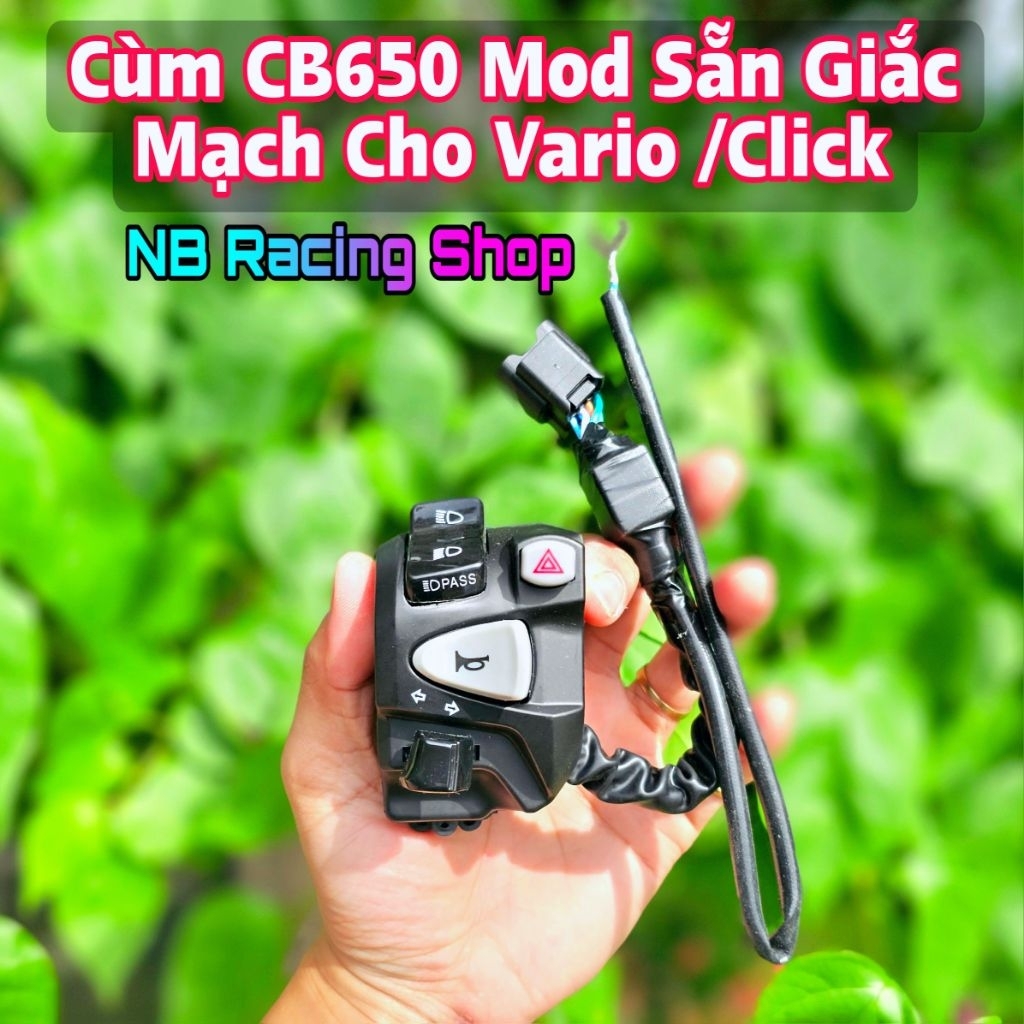 Cùm Công Tắc CB650 Chế Sẵn Vario Satria Raider Sonic Exciter Sirus.NB Racing Shop