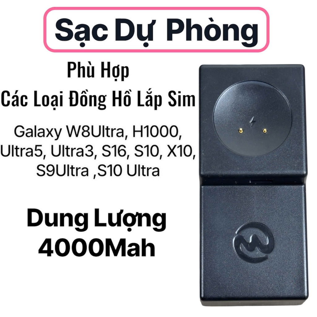 SẠC DỰ PHÒNG Đồng Hồ Lắp Sim 5G ( s16,s10,s29, s9ultra, ultra3, ultra5, h100, galaxy watch8 ) dung l