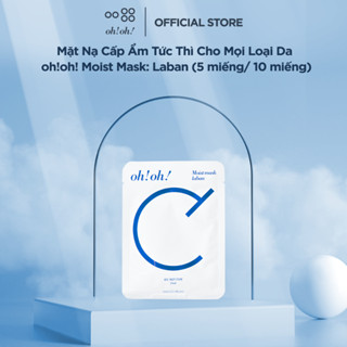 Mặt Nạ Cấp Ẩm Tức Thì Cho Mọi Loại Da oh!oh! Moist Mask: Laban (5 miếng/ 10 miếng)