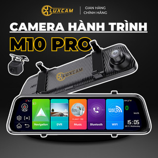  Camera Hành Trình Gương ô tô M10 PRO Android Cam trước + Cam sau Full HD 1080p Xem từ xa Định vị xe | LUXCAM 
