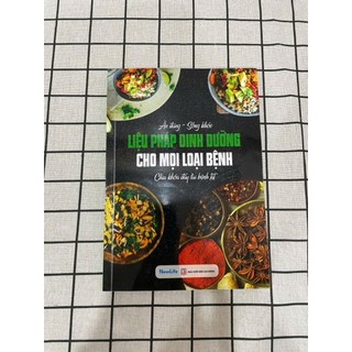 Cuốn sách Liệu pháp dinh dưỡng cho mọi loại bệnh - Nowlife (SP chính hãng)