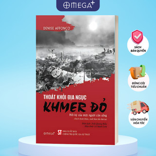 Sách Thoát Khỏi Địa Ngục Khmer Đỏ:  Hồi Ký Của Một Người Còn Sống (Omega Plus)
