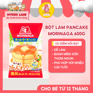   DATE MỚI  Bột Làm Bánh Rán Pancake MORINAGA Hot Cake Nhật Bản 600g - Cho Bé Từ 1 Tuổi 