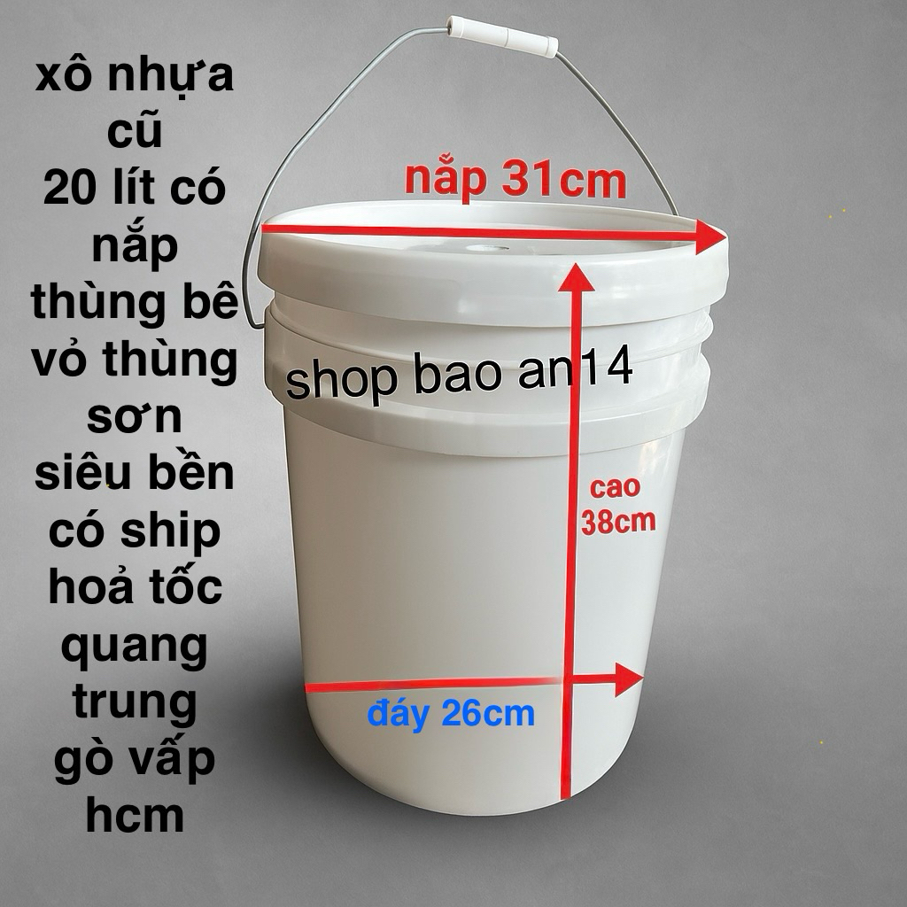 XÔ NHỰA 20 lít KÈM NẮP-THÙNG BÊ CŨ 20 lít hình thật , ship hoả tốc gò vấp hcm