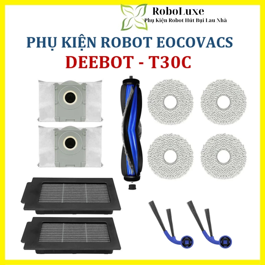 Bộ Phụ Kiện Robot Hút Bụi Deebot T30C | Chổi Lăn - Lọc Bụi HEPA - Khăn Lau - Túi Rác - Phụ kiện thay thế Ecovacs