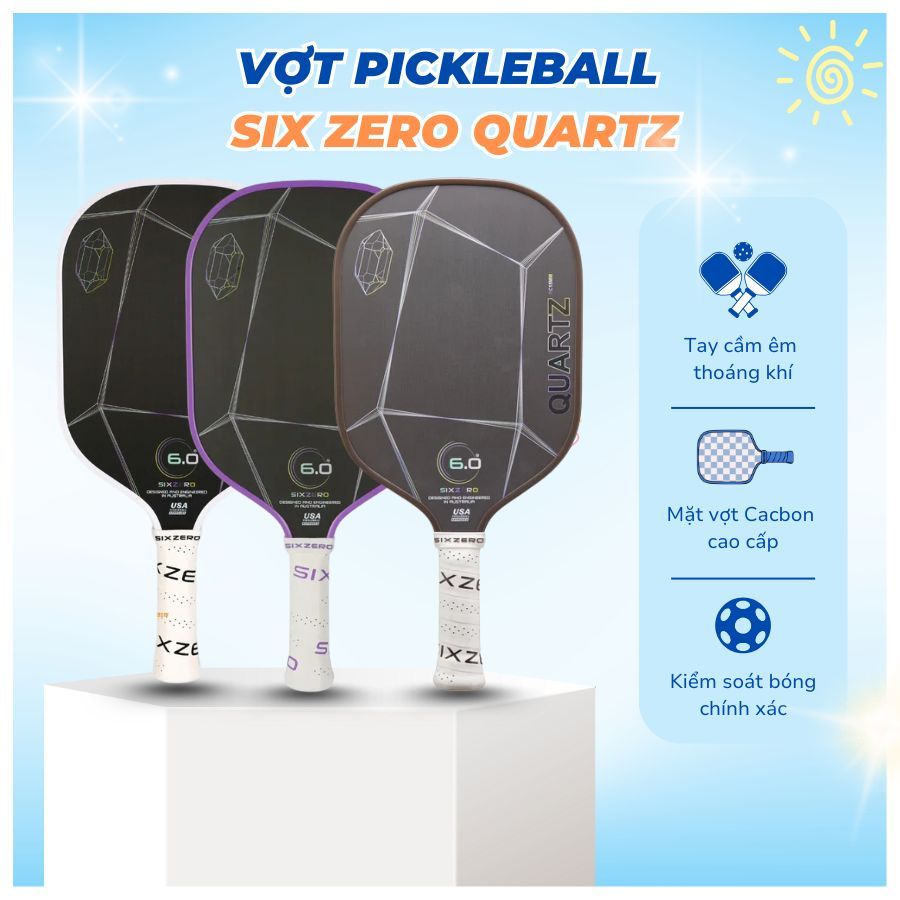 [CHÍNH HÃNG] Vợt Pickleball Six Zero Quartz – Mặt Carbon T700, Kiểm Soát Tối Ưu, Lõi Foam Core Công 
