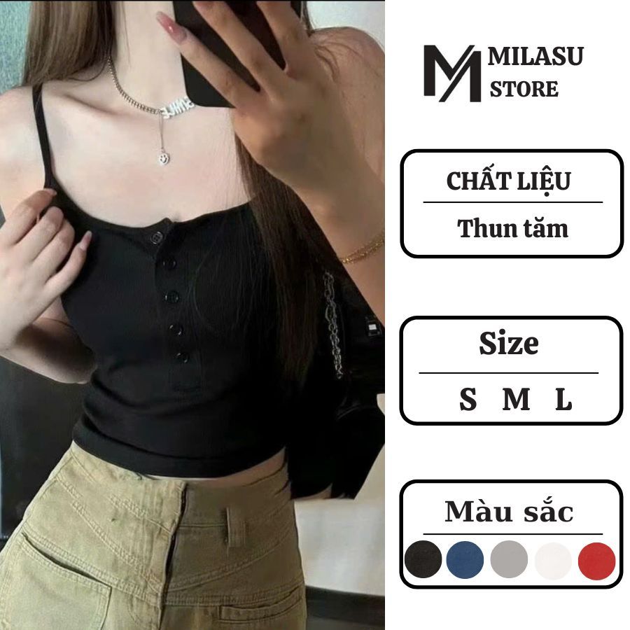 (KÈM MÚT) Áo 2 dây thun tăm có cúc trước kèm mút đệm quai nhỏ MILASU 234 | BigBuy360 - bigbuy360.vn