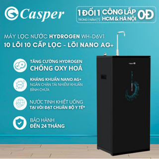 [Công lắp 0Đ HCM/ HN] Máy lọc nước tinh khiết Casper WH-D6V1 - Bổ sung Hydrogen & Alkaline Plus 10 lõi - Chính hãng