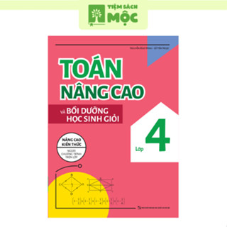 Sách: Toán Nâng Cao Và Bồi Dưỡng Học Sinh Giỏi Lớp 4