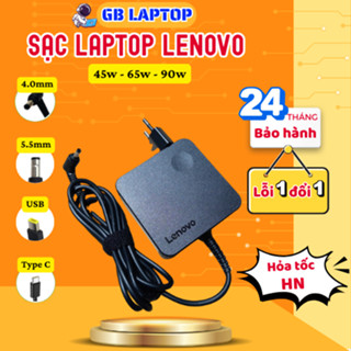 Sạc Laptop Lenovo 65W/90W chân USB/type C / chân nhỏ - BẢO HÀNH 12 THÁNG - LỖI 1 ĐỔI 1