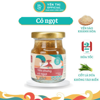 Yến Thị - Chưng cỏ ngọt - Tổ yến sào Khánh Hòa chưng sẵn - hũ 70ml