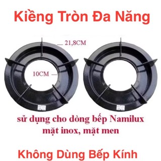 Kiềng bếp ga dương mặt men, mặt inox NAMILUX kiềng tròn ( NA-603,606,681,682,590...)