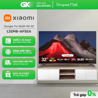  L32MB-APSEA | L32M8-P2SEA - Google Tivi Xiaomi QLED A PRO 2026 HD 32 inch  Toàn Quốc {GIẢM 10%} 