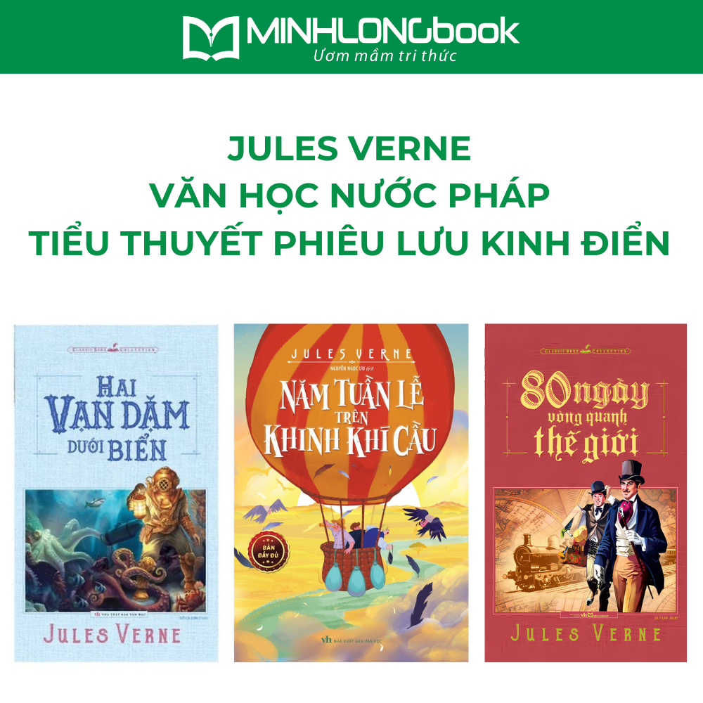 Sách: Tiểu Thuyết Văn Học Phiêu Lưu Kinh Điển Jules Verne - Hai Vạn Dặm Dưới Đáy Biển - 80 Ngày Vòng Quanh Thế Giới
