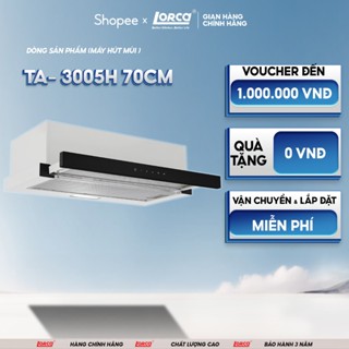 Máy Hút Mùi LORCA TA 3005H 70cm, Sử Dụng Cảm Ứng Tay Không HAND WAVING SENSOR, Động cơ BLDC Hoạt Động Ếm Ái, Mạnh Mẽ