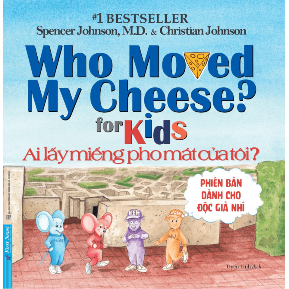 Sách - Ai Lấy Miếng Pho Mát Của Tôi? (phiên bản dành cho độc giả nhí) - Who Moved My Cheese? (for Ki