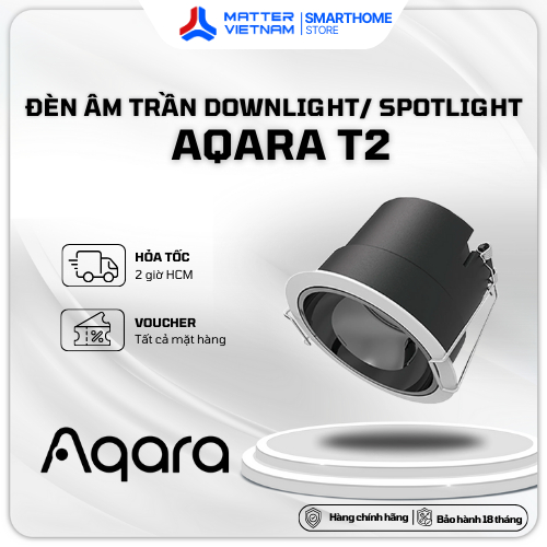 Đèn Âm Trần Downlight / Spotlight Aqara T2, Kết Nối Zigbee, Tương Thích Apple Homekit, Lỗ 75mm - BẢN