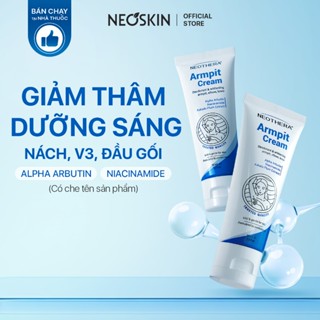 Combo 2 Kem Thâm Nách, Mông, Bẹn Giúp Trắng Da Vùng Nách Armpit Cream, Thu Nhỏ Lỗ Chân Lông Sau 2 Tuần Sử Dụng NEOSKIN