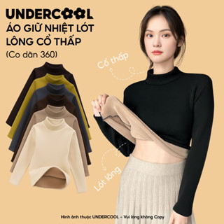 Áo Giữ Nhiệt Nữ Lót Lông Cao Cổ 3cm UNDERCOOL Dài Tay Co Giãn 4 Chiều Lót Nỉ Tăm Mềm Mịn, Áo Thun Giữ Ấm Mùa Đông H331
