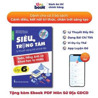 Sách Lớp 6-Siêu trọng tâm môn Toán Anh KHTN lớp 6  dùng cho cả 3 bộ Kết nối Chân trời Cánh diều  