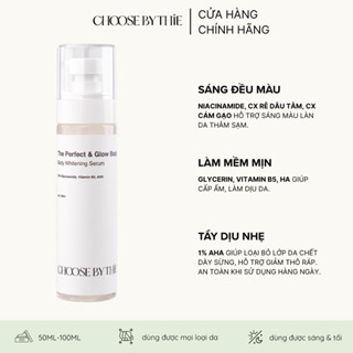 [ PHIÊN BẢN CẢI TIẾN ] Serum Body Dưỡng Trắng Da Tẩy Da Chết Dịu Nhẹ  The Perfect & Glow Body Choosebythie 50ml-100ml