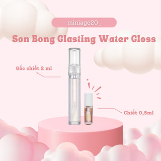   SON CHIẾT  Son bóng không màu Water Gloss chiết 0,5ml làm căng mọng môi tự nhiên 