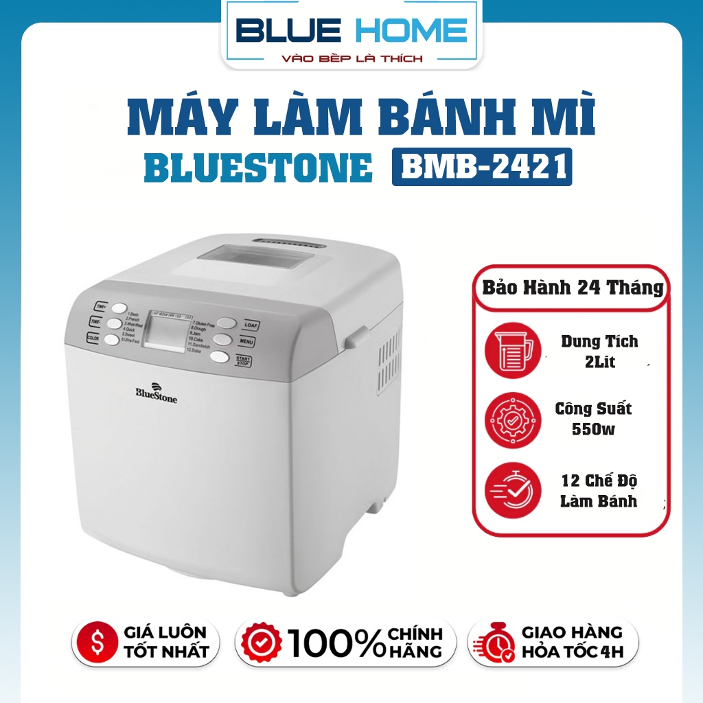 Máy Làm Bánh Mì Bluestone BMB-2421, 12 Chế Độ Tự Động, Bảo Hành Chính Hãng 24 Tháng