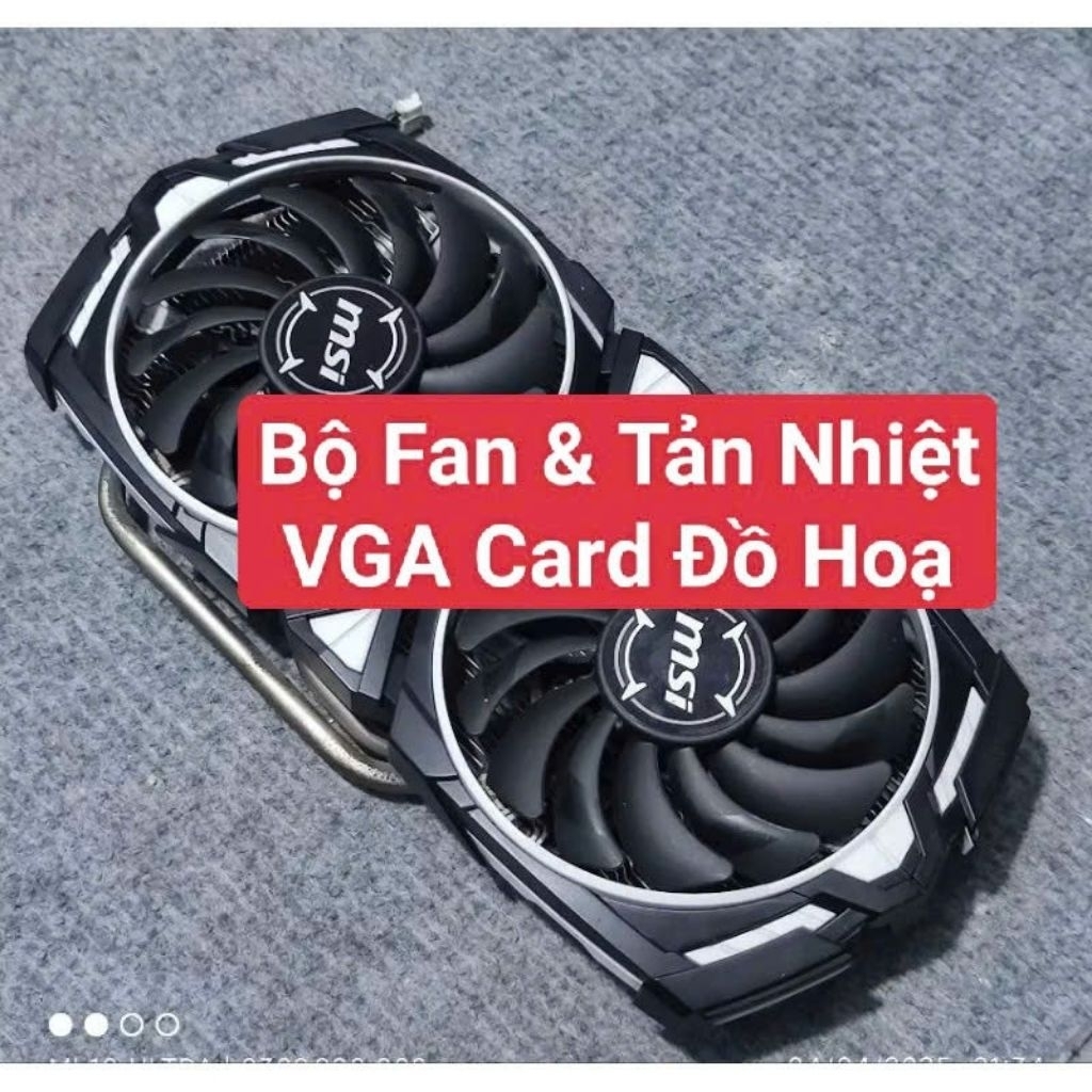 Bộ Fan & Tản Nhiệt VGA Rx 570 580, GTX 750 1050ti 1060 1070 1660 ...vv