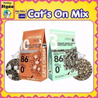  Hạt Cho Mèo   1.4kg   Cat’s On Mix T Cat On Mix R –Thức ăn khô cho mèo có ruốc gà topping thịt sấy 