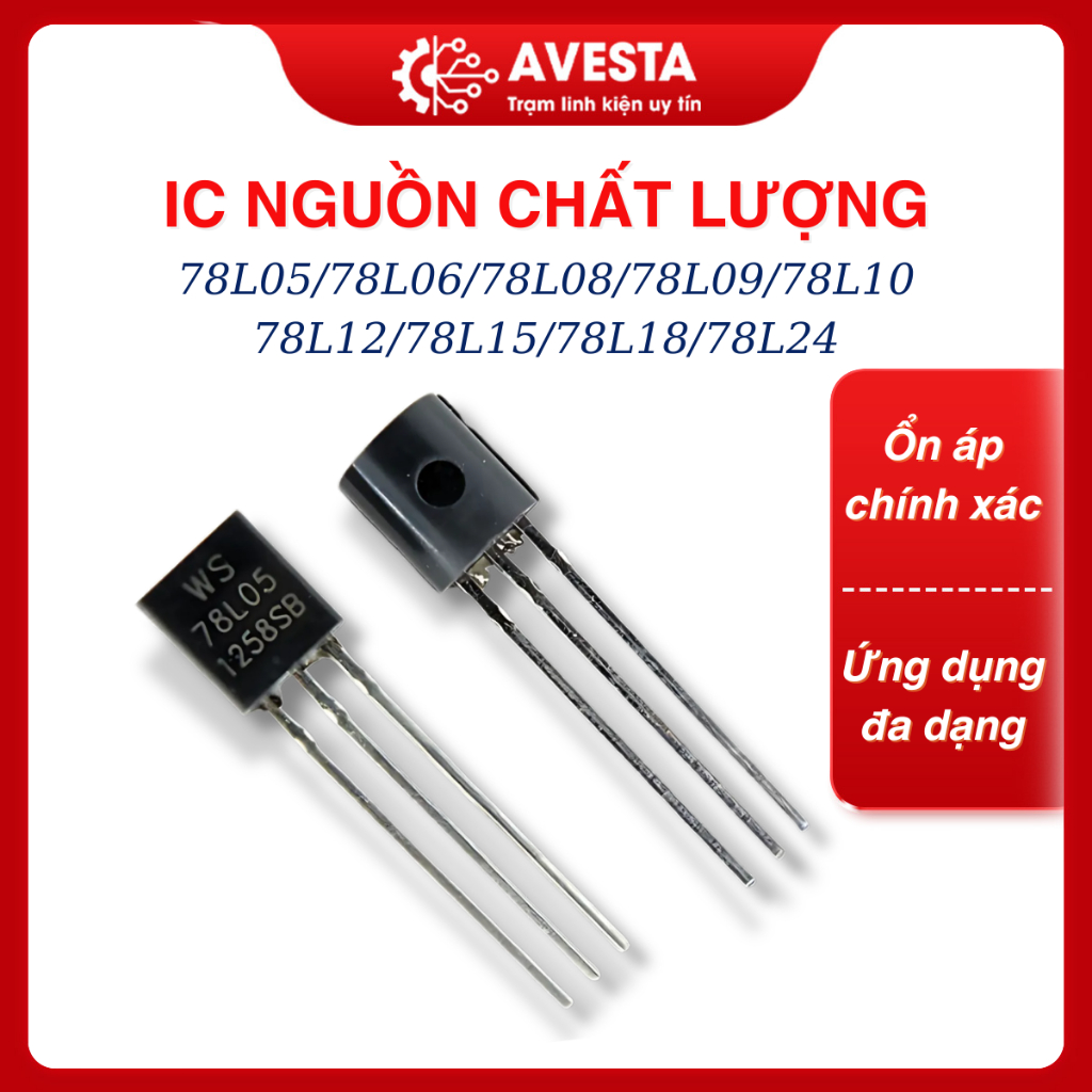 Ic nguồn 78L05/78L06/78L08/78L09/78L10/78L12/78L15/78L18/78L24 TO-92 Avesta