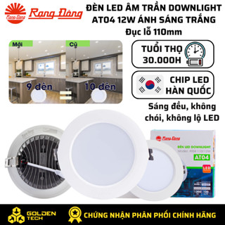  Đèn LED âm trần Downlight Rạng Đông 12W Đục lỗ 110mm Ánh sáng Trắng 6500K Chip Led Hàn Quốc AT04 