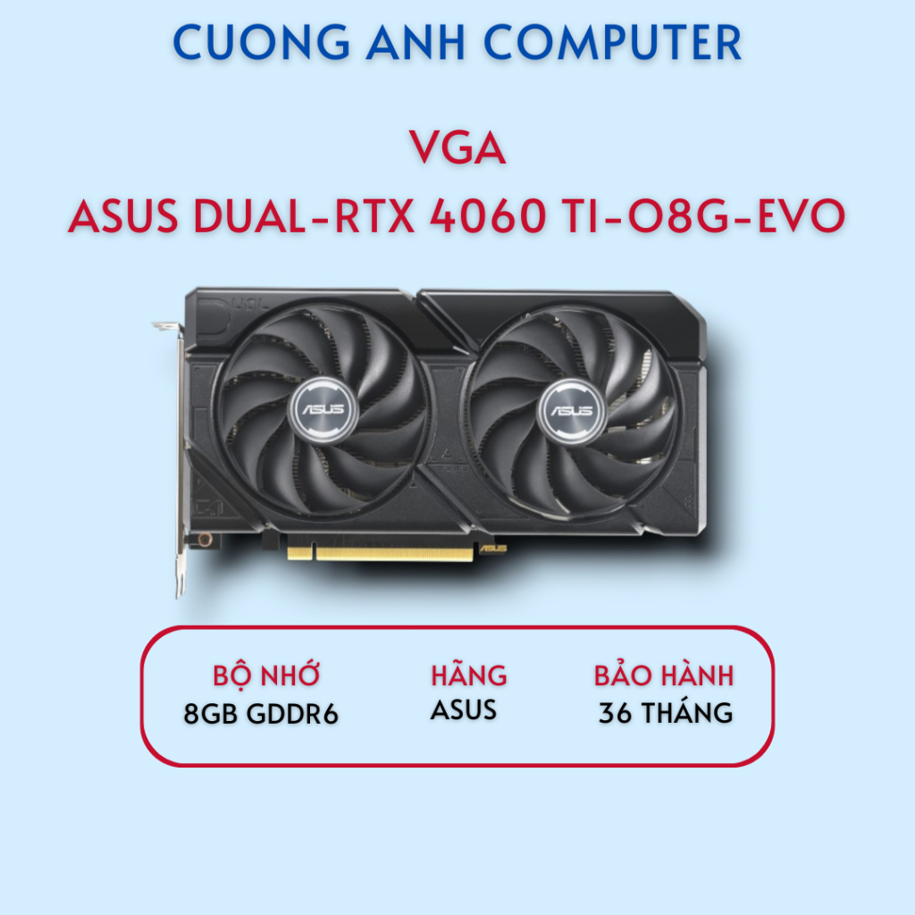Card màn hình Asus DUAL-RTX 4060 Ti-O8G-EVO