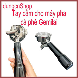 Tay cầm cho máy pha cà phê Gemilai dòng máy CRM 3601/3605/3200/3005,.../Tay cầm máy pha cà phê/Tay pha máy cà phê