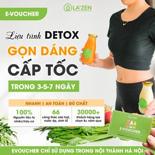 [Chỉ giao Hà Nội] E-voucher - Liệu trình detox, giảm cân cấp tốc 3-5-7 ngày an toàn La'zen