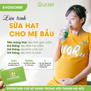 [Chỉ giao Hà Nội] E-voucher - Liệu trình sữa hạt cho mẹ bầu, lành tính vào con không béo mẹ - La'zen