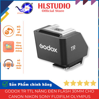 Godox TR TTL Nâng Đèn Flash 30mm Cho Canon Nikon Sony Fujifilm Olympus - Hỗ Trợ TTL/HSS - HL Studio