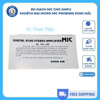 Bo mạch mic cho ampli , khuếch đại micro MIC PRO8280( Song mã)