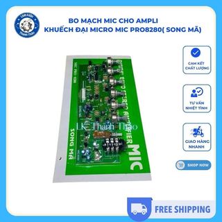Bo mạch mic cho ampli , khuếch đại micro MIC PRO8280( Song mã)