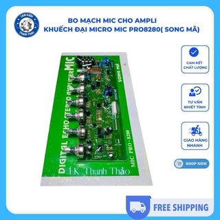 Bo mạch mic cho ampli , khuếch đại micro MIC PRO8280( Song mã)