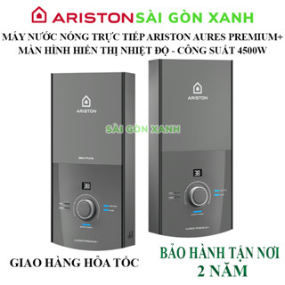 Máy nước nóng trực tiếp Ariston Aures Premium+ 4500W hiển thị nhiệt độ, loại có bơm và không bơm