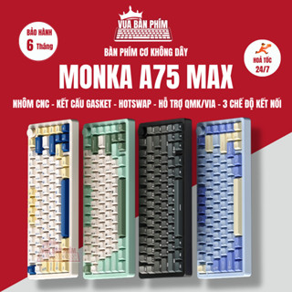 Bàn phím cơ không dây Monka A75 Max nhôm CNC , 3 modes , VIA QMK , mạch xuôi, led rgb, hostswap, keycap double shot
