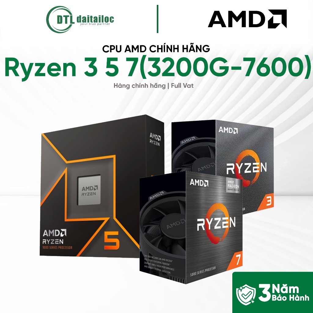 CPU AMD Ryzen 3 3200G 3400G 4300G Ryzen 5 5500 5500GT 5600X 5600GT Ryzen 7 5700G 5700X 7600 | Chính 