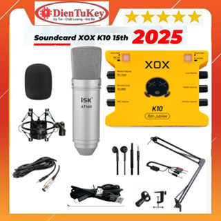  Bộ Combo Mic Thu Âm Hát Livestream Sound Card XOX K10 15th 2025 & Mic ISK AT100 thu âm chuyên nghiệp giá rẻ 