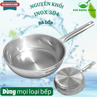  CHẢO INOX 304 Inox nguyên khối đa lớp Sunhouse IN16M6-IN28M6 dùng với mọi loại bếp - chính hãng 