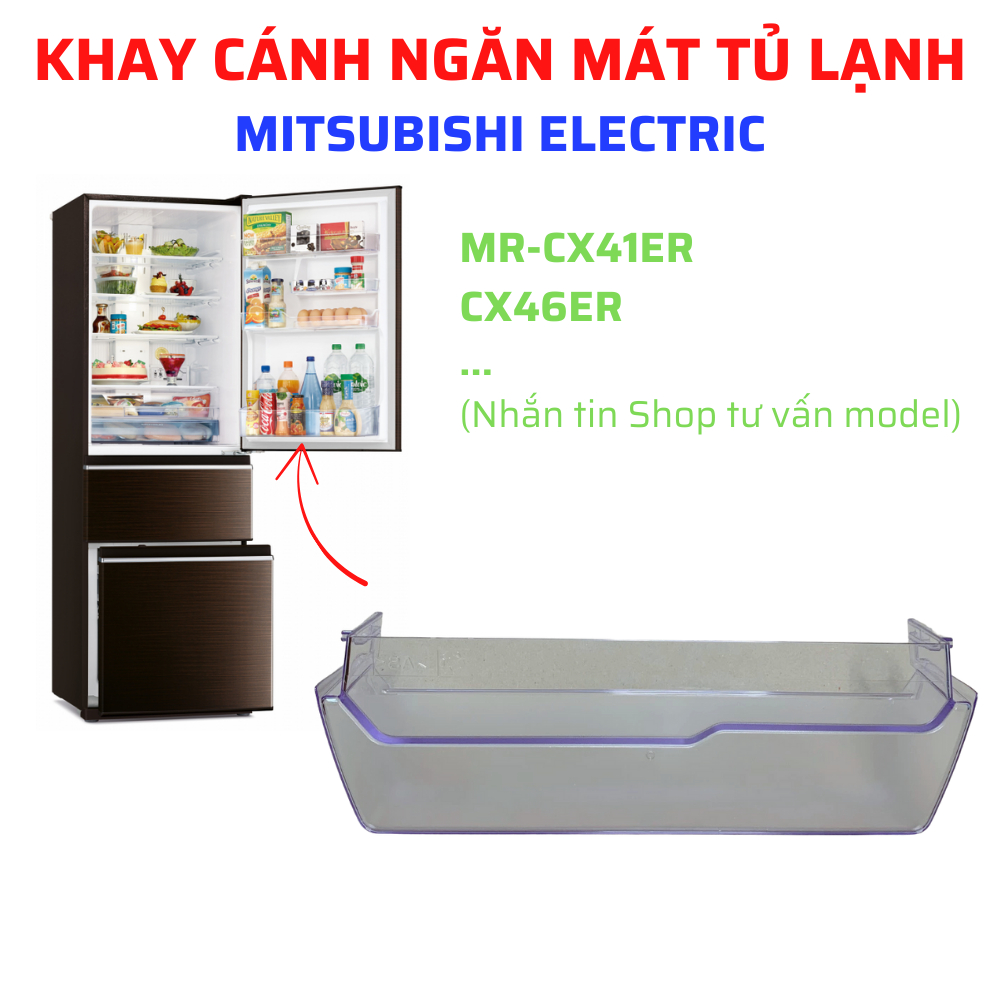 Khay Cánh Ngăn Mát Tủ Lạnh MITSUBISHI Model MR-CX41ER/CX46ER Chuẩn Theo Tủ, Khay Cửa Ngăn Mát Tủ Lạn