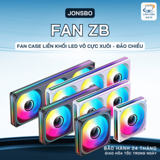 Fan Case Máy Tnh Jonsbo ZB-120 ZB-240 ZB-360 Quạt Làm Mát LED ARGB Vô Cực Đảo Chiều Chính Hãng