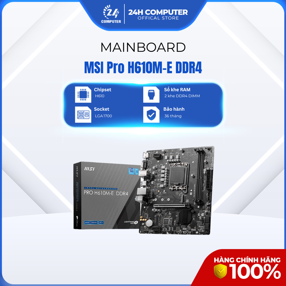 Mainboard MSI PRO H610M-E DDR4 New, 24H Computer - Hàng Chính Hãng