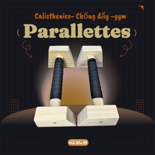  Parallettes - dụng cụ hỗ trợ chống đẩy hít đất chồng chuối planche calisthenics street workout  màu gỗ tự nhiên  
